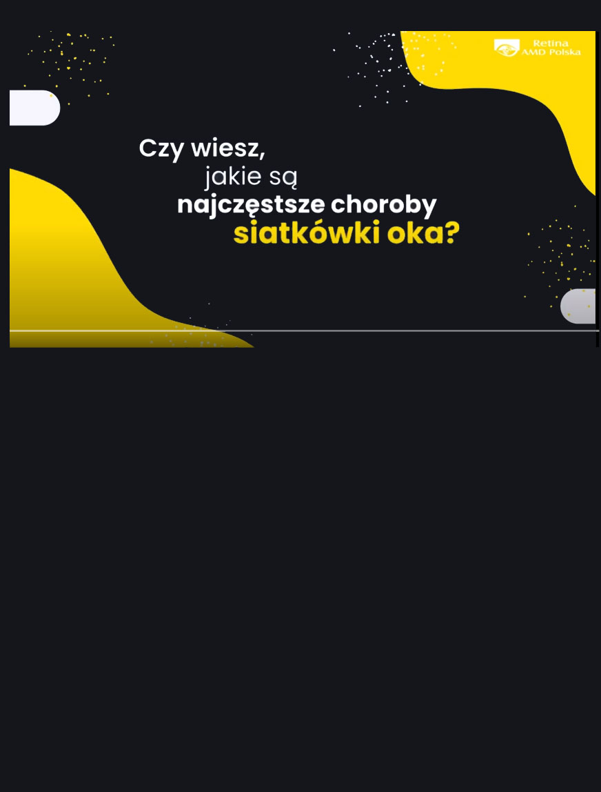 Czy wiesz, jakie są najczęstsze choroby siatkówki oka?